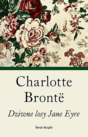 Dziwne losy Jane Eyre by Charlotte Brontë