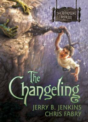 The Changeling by Chris Fabry, Jerry B. Jenkins