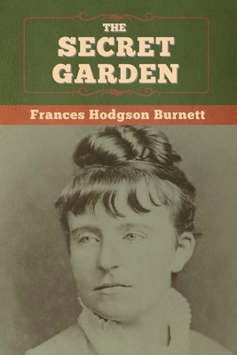 The Secret Garden by Frances Hodgson Burnett