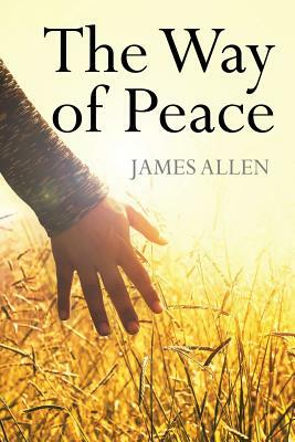 The Way of Peace by James Allen