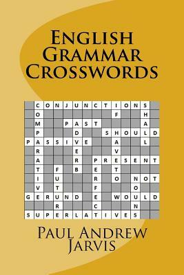 English Grammar Crosswords by Paul Andrew Jarvis