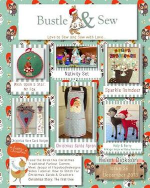 Bustle & Sew Magazine December 2013: Issue 35 by Helen Dickson