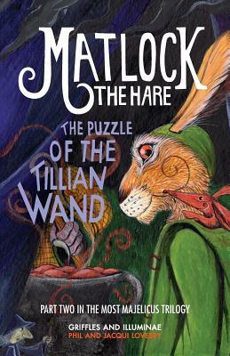The Puzzle of the Tillian Wand by Phil Lovesey, Jacqui Lovesey