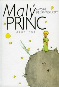 Malý princ by Antoine de Saint-Exupéry, Zdeňka Stavinohová