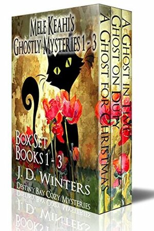 Mele Keahi's Ghostly Mysteries (Destiny Bay Mysteries #1-3) by J.D. Winters