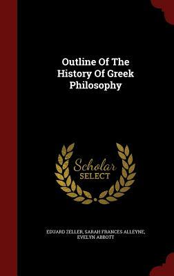 Outline of the History of Greek Philosophy by Eduard Zeller, Evelyn Abbott