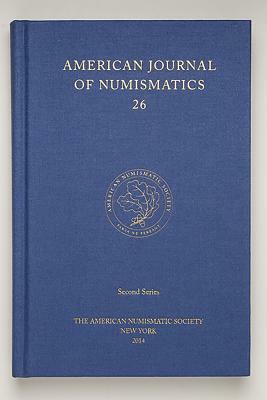 American Journal of Numismatics 26 (2014) by 