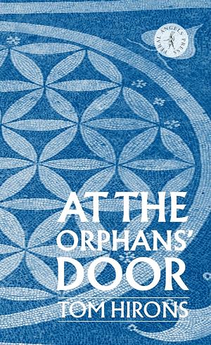 At the Orphans' Door by Tom Hirons