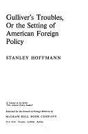 Gulliver's Troubles; Or, The Setting of American Foreign Policy by Stanley Hoffmann, Council on Foreign Relations