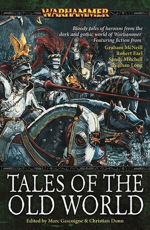 Tales of the Old World by Christian Dunn, Marc Gascoigne