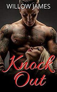 Knock Out by Willow James