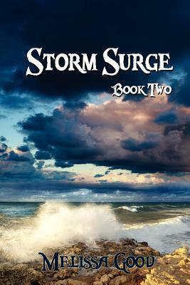 Storm Surge - Book Two by Melissa Good