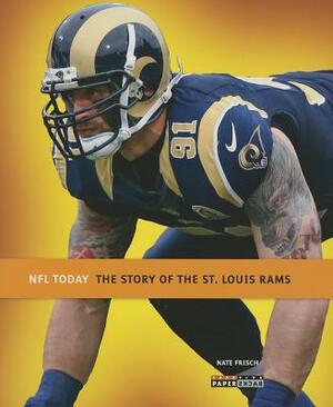 The Story of the St. Louis Rams by Nate Frisch