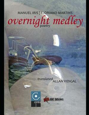 Overnight Medley by Manuel Iris, Allan Vidigal