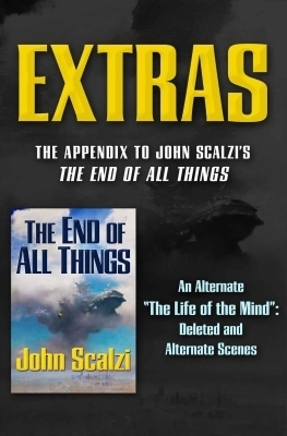 End of All Things Extras by John Scalzi