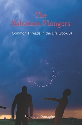 The Salvation Mongers by Ronald L. Donaghe