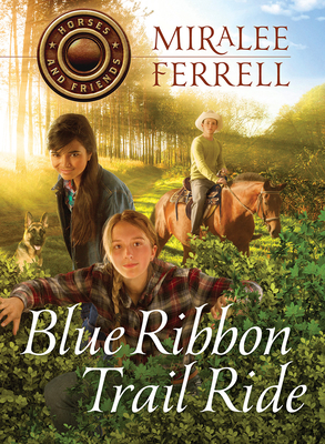 Blue Ribbon Trail Ride, Volume 4 by Miralee Ferrell