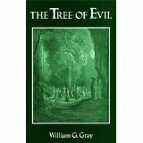 The Tree of Evil by William G. Gray