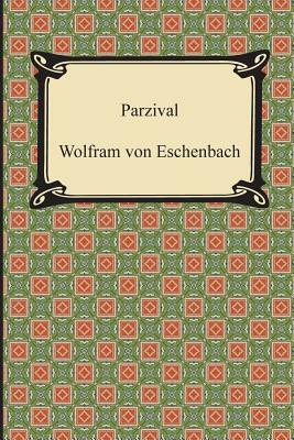 Parzival by Wolfram von Eschenbach