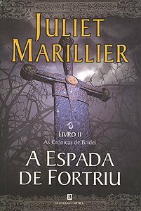 A Espada de Fortriu by Juliet Marillier, Luís Miguel Santos