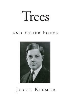 Trees: and other Poems by Joyce Kilmer