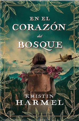 En El Corazón Del Bosque by Kristin Harmel