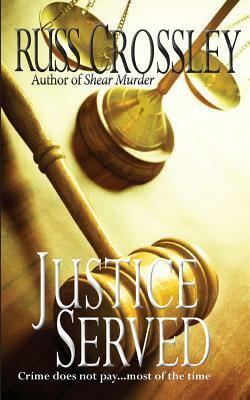 Justice Served by R. G. Crossley