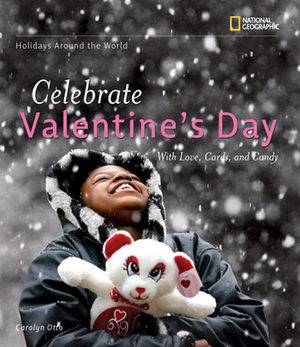 Celebrate Valentine's Day by Carolyn Otto