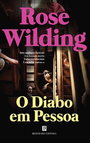 O Diabo em Pessoa by Rose Wilding