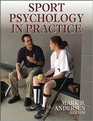 Sport Psychology in Practice by Mark B. Andersen