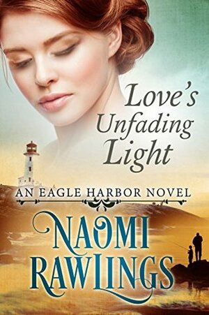 Love's Unfading Light by Naomi Rawlings