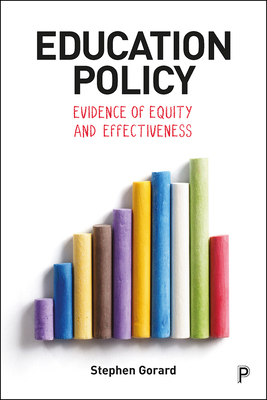 Education Policy: Evidence of Equity and Effectiveness by Stephen Gorard