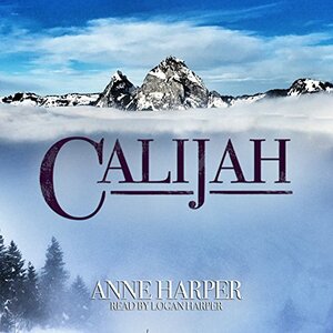 Calijah by Logan Harper, Anne Harper