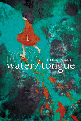 Water/Tongue by Mai C. Doan