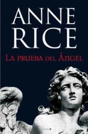 La Prueba del Ángel by Anne Rice