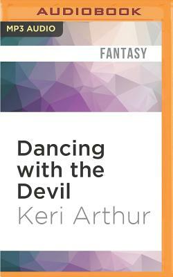 Dancing with the Devil by Keri Arthur