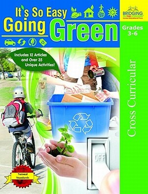 Its So Easy Going Green: An Interactive, Scientific Look at Protecting Our Environment by Heather Knowles