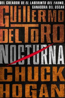 Nocturna by Guillermo del Toro, Chuck Hogan