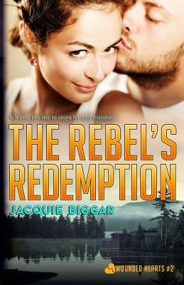 The Rebel's Redemption by Jacquie Biggar