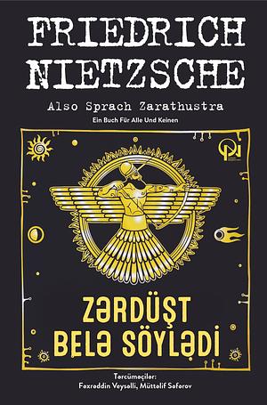 Zərdüşt Belə Söylədi by Friedrich Nietzsche