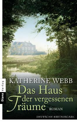 Das Haus der vergessenen Träume by Katherine Webb