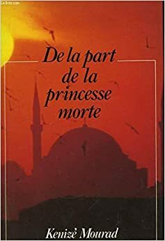 De La Part De La Princesse Morte by Kenizé Mourad