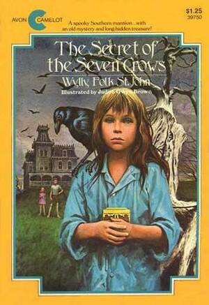 The Secret of the Seven Crows by Judith Gwyn Brown, Wylly Folk St. John
