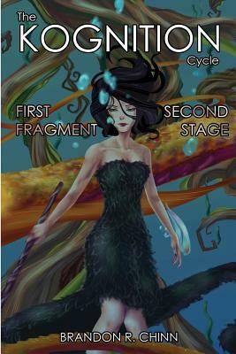 The Kognition Cycle: First Fragment + Second Stage by Brandon R. Chinn