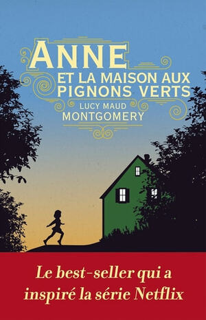 Anne et la maison aux pignons verts by L.M. Montgomery