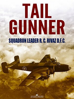 Tail Gunner by Richard C. Rivaz