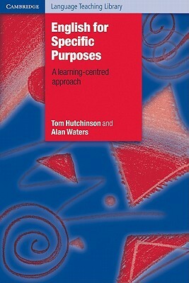English for Specific Purposes by Tom Hutchinson, Alan Waters