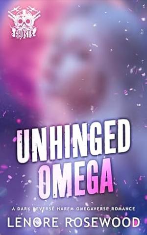 Unhinged Omega by Lenore Rosewood