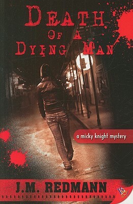Death of a Dying Man: A Micky Knight Mystery by J.M. Redmann