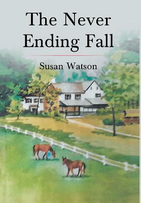 The Never Ending Fall by Susan Watson